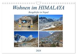 Wohnen im HIMALAYA, Bergdörfer in Nepal (Wandkalender 2024 DIN A4 quer), CALVENDO Monatskalender von Senff,  Ulrich