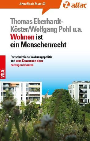 Wohnen ist ein Menschenrecht von Eberhardt-Köster,  Thomas, Nagler,  Mike, Pohl,  Wolfgang
