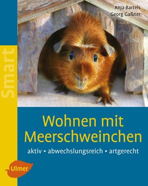 Wohnen mit Meerschweinchen von Bartels,  Anja, Gaßner,  Georg