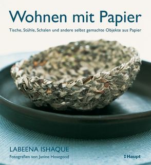 Wohnen mit Papier von Hosegood,  Janine, Ishaque,  Labeena