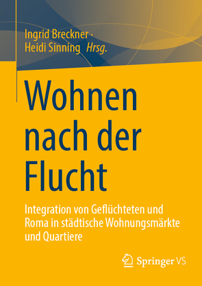 Wohnen nach der Flucht von Breckner,  Ingrid, Sinning,  Heidi