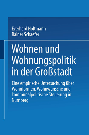 Wohnen und Wohnungspolitik in der Großstadt von Holtmann,  Everhard