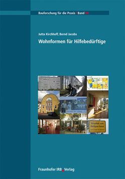 Wohnformen für Hilfebedürftige. von Jacobs,  Bernd, Kirchhoff,  Jutta