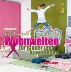 Wohnideen für Kinder und Jugendliche von Drexel,  Thomas