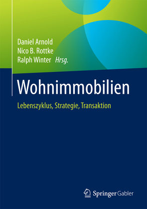 Wohnimmobilien von Arnold,  Daniel, Rottke,  Nico B., Winter,  Ralph