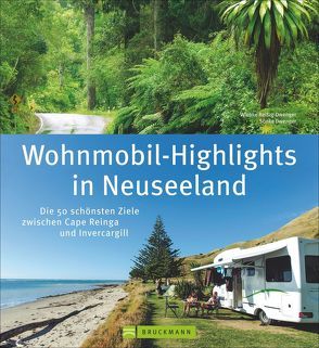 Wohnmobil-Highlights in Neuseeland von Dwenger,  Sönke, Reißig-Dwenger,  Wiebke