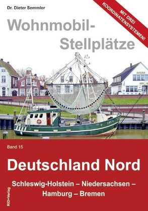Wohnmobil-Stellplätze Deutschland Nord von Semmler,  Dieter