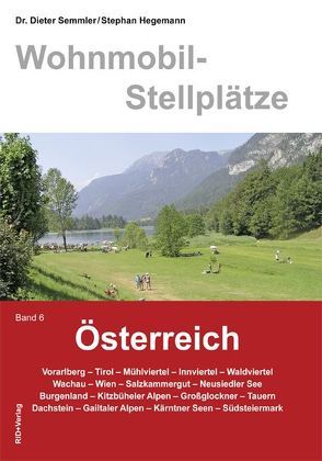 Wohnmobil-Stellplätze Österreich Band 6 von Hegemann,  Stefan, Semmler,  Barbara, Semmler,  Dieter