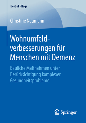 Wohnumfeldverbesserungen für Menschen mit Demenz von Naumann,  Christine