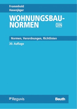 Wohnungsbau-Normen von Frommhold,  Hanns, Hasenjäger,  Siegfried, Osterrieder,  Prof. Dr.-Ing., Schoch,  Torsten, Wirths,  Mathias, Wormuth,  Rüdiger