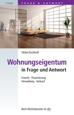 Wohnungseigentum in Frage und Antwort von Kirchhoff,  Ulrike