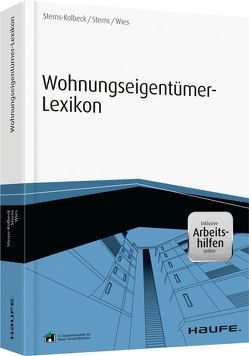 Wohnungseigentümer-Lexikon – inkl. Arbeitshilfen online von Sterns,  Detlef, Sterns-Kolbeck,  Melanie, Wies,  Florian
