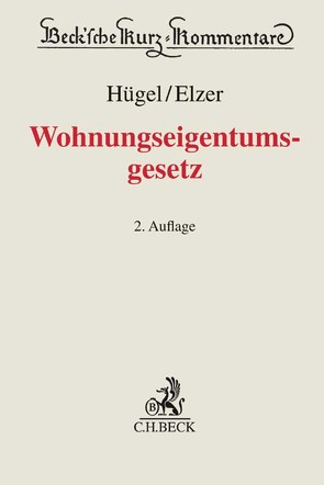 Wohnungseigentumsgesetz von Elzer,  Oliver, Hagen,  Günther R., Hügel,  Stefan