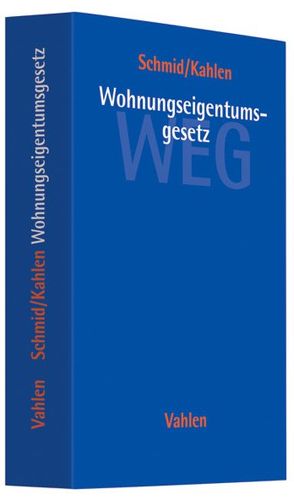 Wohnungseigentumsgesetz von Kahlen,  Hermann, Schmid,  Michael J.