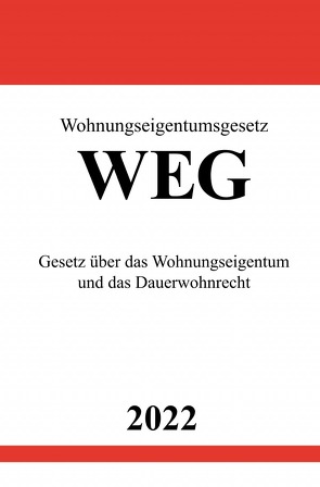 Wohnungseigentumsgesetz WEG 2022 von Studier,  Ronny