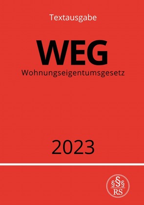 Wohnungseigentumsgesetz – WEG 2023 von Studier,  Ronny