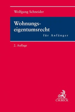 Wohnungseigentumsrecht für Anfänger von Schneider,  Wolfgang