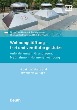 Wohnungslüftung – frei und ventilatorgestützt – Buch mit E-Book von Borrmann,  Dirk, Hartmann,  Thomas, Heinz,  Ehrenfried