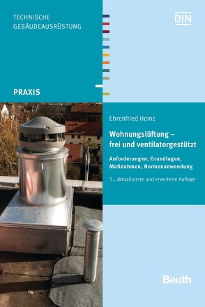 Wohnungslüftung – frei und ventilatorgestützt von Heinz,  Ehrenfried