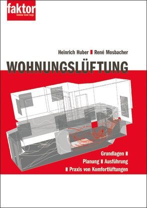 Wohnungslüftung von Huber,  Heinrich, Mosbacher,  René