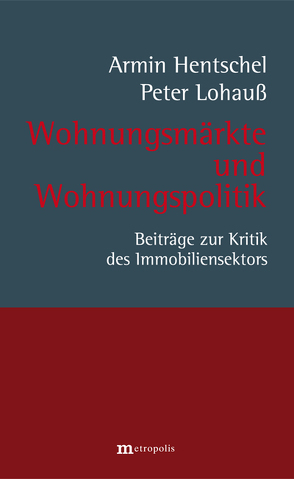 Wohnungsmärkte und Wohnungspolitik von Hentschel,  Armin, Lohauß,  Peter