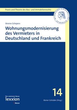 Wohnungsmodernisierung des Vermieters in Deutschland und Frankreich von Schepers,  Verena