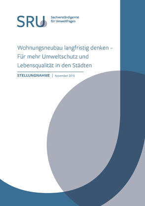 Wohnungsneubau langfristig denken – Für mehr Umweltschutz und Lebensqualität in den Städten