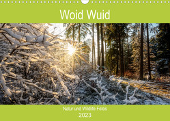 Woid Wuid – Natur und Wildlifefotos (Wandkalender 2023 DIN A3 quer) von Wuid,  Woid