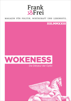 Wokeness von Höbelt,  Lothar, Reichel,  Werner, Schwarzer,  Ronald F., Tögel,  Andreas