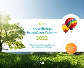 Wolf, Merkle Der PAL-Lebensfreude-Inspirationen-Kalender 2022 von Merkle,  Rolf, Wolf,  Doris