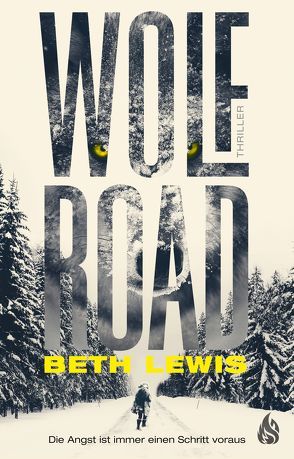 Wolf Road – Die Angst ist immer einen Schritt voraus von Fricke,  Kerstin, Lewis,  Beth
