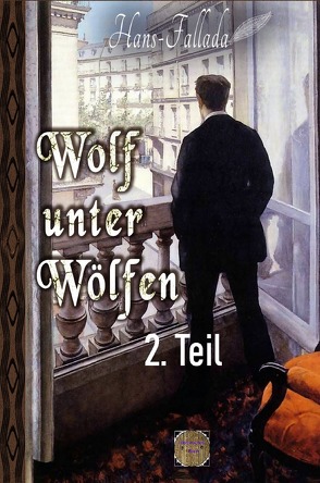 Wolf unter Wölfen, 2. Teil von Brendel,  Walter, Fallada,  Hans
