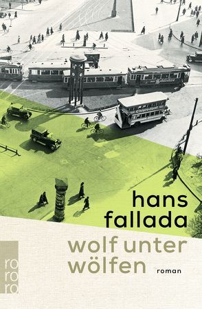 Wolf unter Wölfen von Fallada,  Hans, Töteberg,  Michael