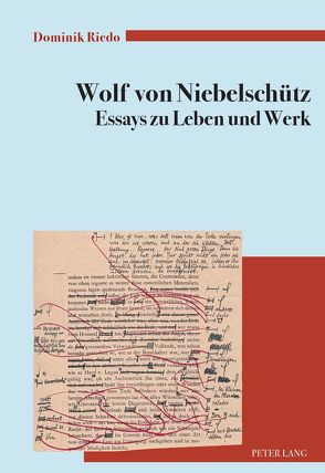 Wolf von Niebelschütz – Essays zu Leben und Werk von Riedo,  Dominik