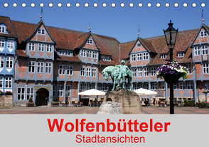 Wolfenbütteler Stadtansichten (Tischkalender 2021 DIN A5 quer) von K.Schulz,  Eckhard