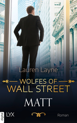 Wolfes of Wall Street – Matt von Layne,  Lauren
