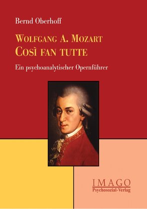 Wolfgang A. Mozart: Così fan tutte von Oberhoff,  Bernd