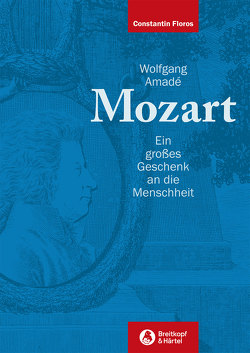 Wolfgang Amadé Mozart von Floros,  Constantin