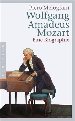 Wolfgang Amadeus Mozart von Kienlechner,  Bettina, Kienlechner,  Sabina, Melograni,  Piero