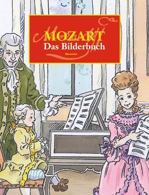 Wolfgang Amadeus Mozart. Das Bilderbuch von Ewert,  Hansjörg, Griese,  Dietmer