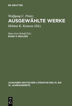 Wolfgang C. Printz: Ausgewählte Werke / Realien von Krausse,  Helmut K., Printz,  Wolfgang Caspar