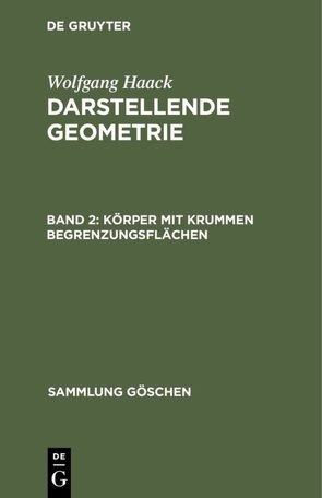 Wolfgang Haack: Darstellende Geometrie / Körper mit krummen Begrenzungsflächen von Haack,  Wolfgang