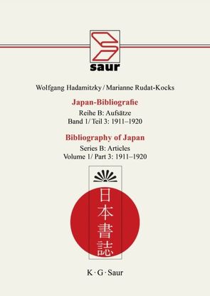 Wolfgang Hadamitzky; Marianne Rudat-Kocks: Japan-Bibliografie. Aufsätze / 1911-1920 von Hadamitzky,  Wolfgang, Rudat-Kocks,  Marianne