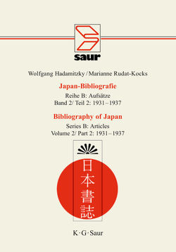 Wolfgang Hadamitzky; Marianne Rudat-Kocks: Japan-Bibliografie. Aufsätze / 1931-1937 von Hadamitzky,  Wolfgang, Rudat-Kocks,  Marianne