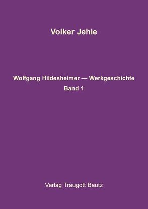 Wolfgang Hildesheimer. Werkausgabe von Jehle,  Volker