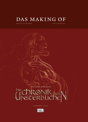 Wolfgang Hohlbeins Die Chronik der Unsterblichen, Das Making of von Eckartsberg,  Benjamin von, Hohlbein,  Wolfgang, Kummant,  Thomas von