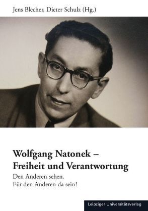 Wolfgang Natonek – Freiheit und Verantwortung von Blecher,  Jens, Schulz,  Dieter