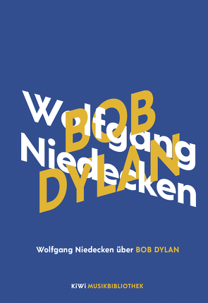 Wolfgang Niedecken über Bob Dylan von Niedecken,  Wolfgang