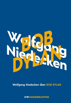 Wolfgang Niedecken über Bob Dylan von Niedecken,  Wolfgang