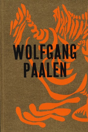Wolfgang Paalen. Der Surrealist in Paris und Mexiko von Neufert,  Andreas, Rollig,  Stella, Smola,  Franz